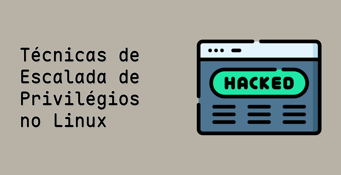 Técnicas de Escalada de Privilégios no Linux