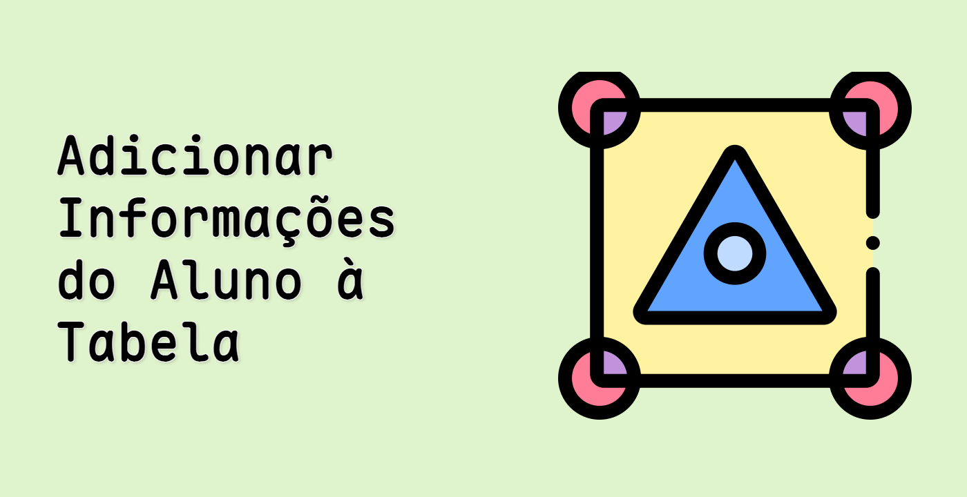 Adicionar Informações do Aluno à Tabela