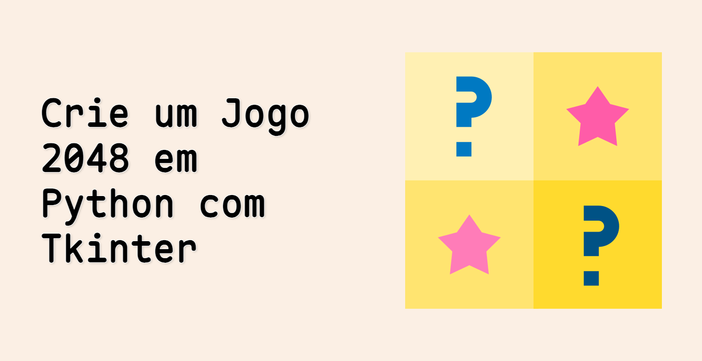 Crie um Jogo 2048 em Python com Tkinter