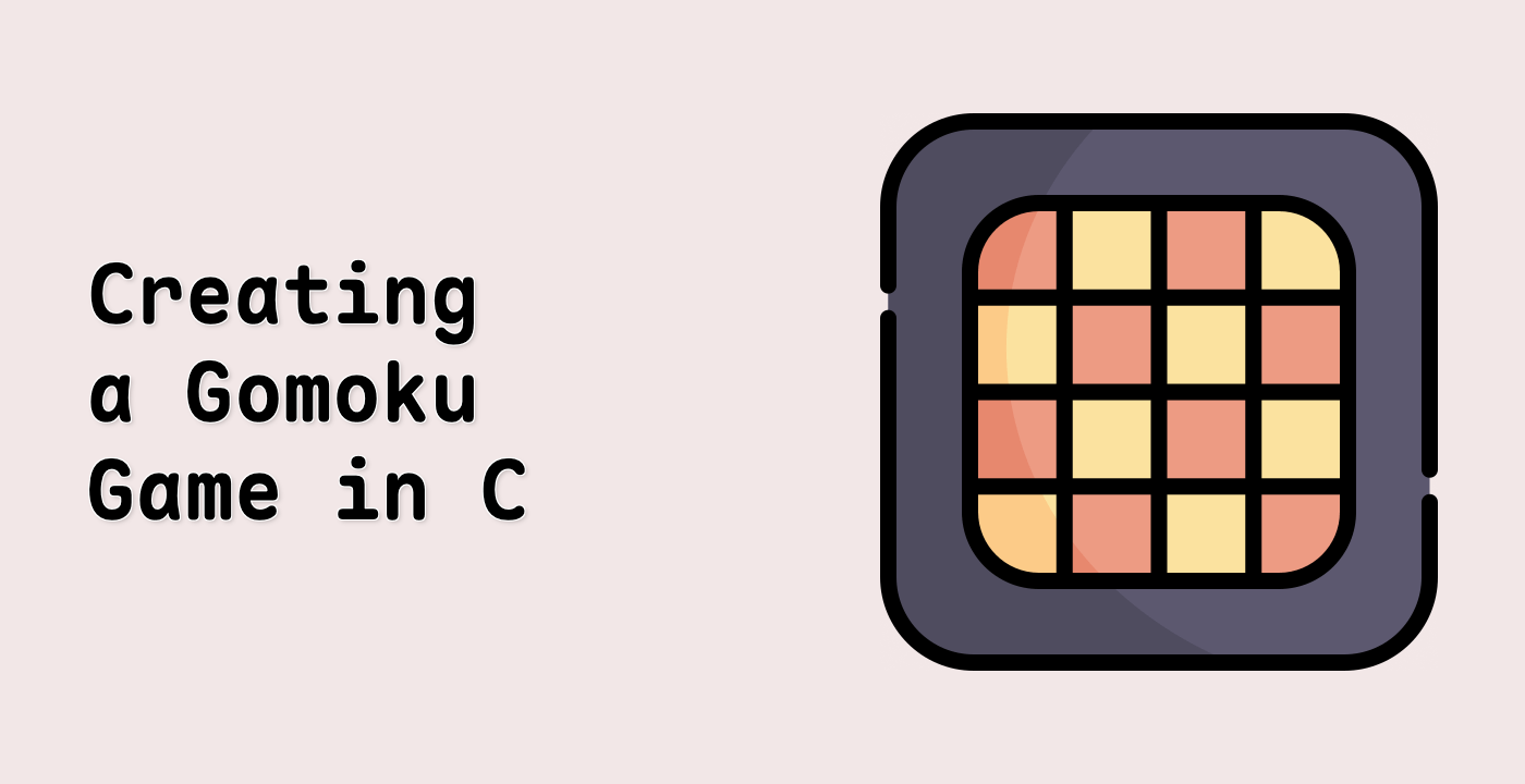 Creating a Gomoku Game in C