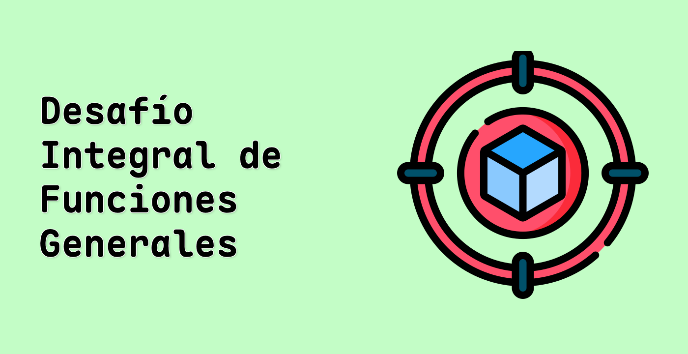 Desafío Integral de Funciones Generales