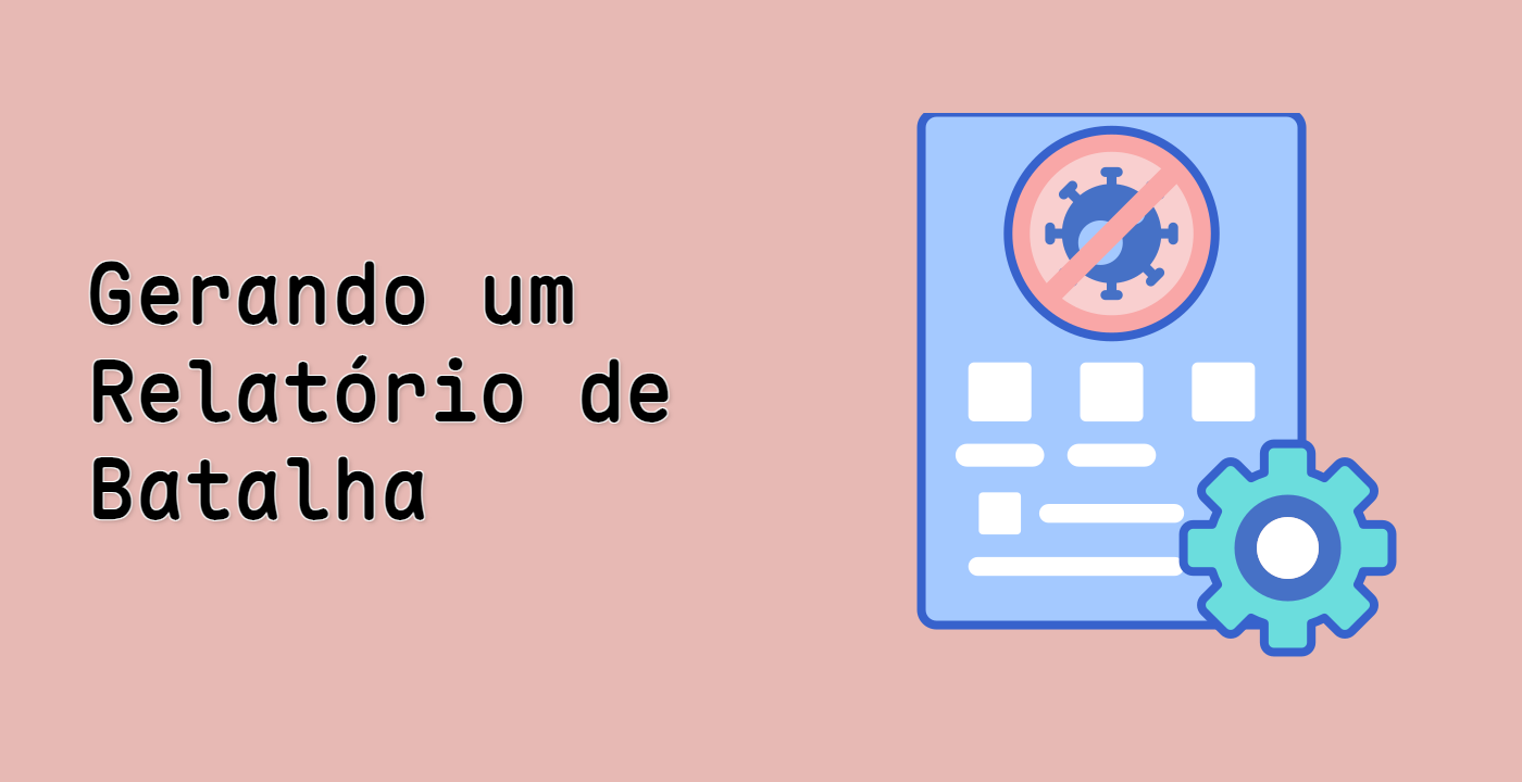 Gerando um Relatório de Batalha