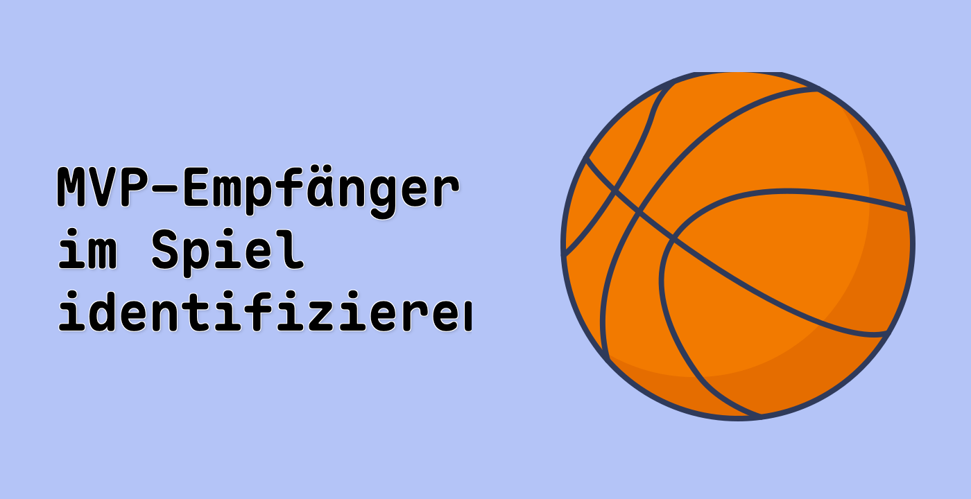 MVP-Empfänger im Spiel identifizieren