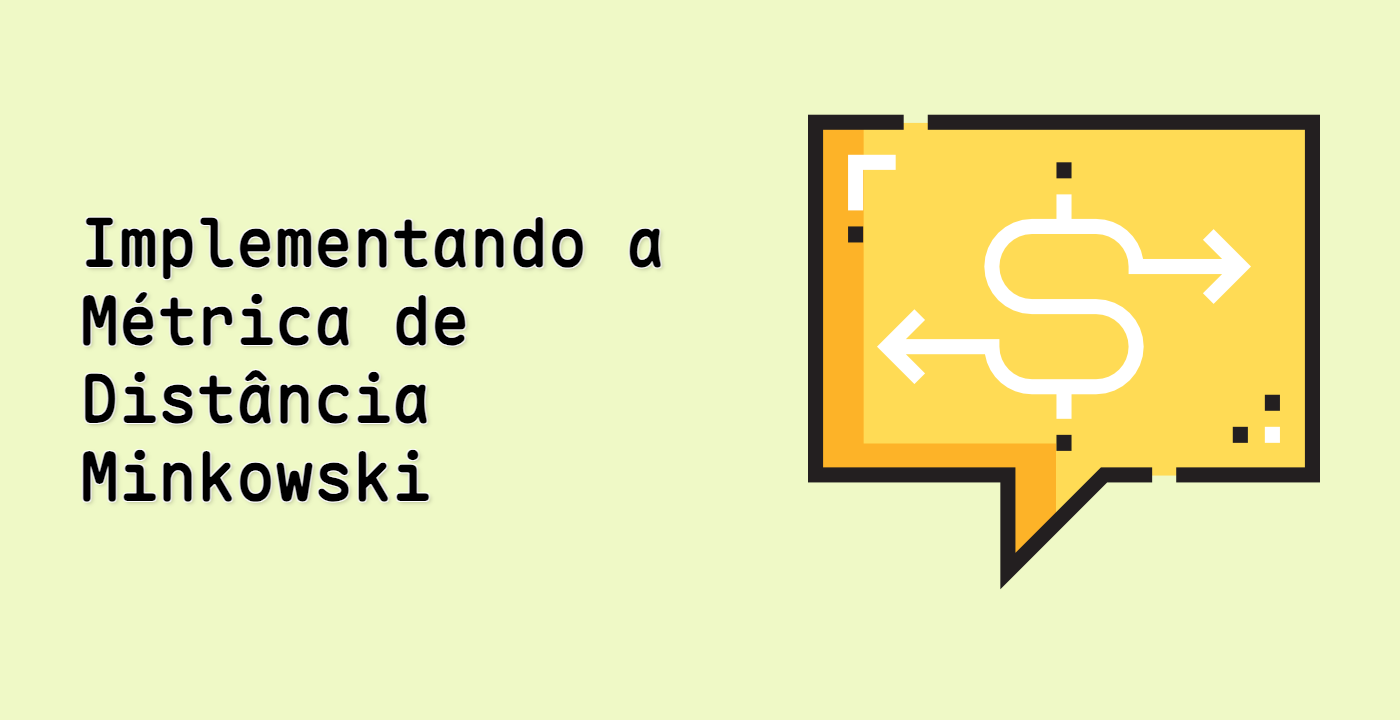 Implementando a Métrica de Distância Minkowski