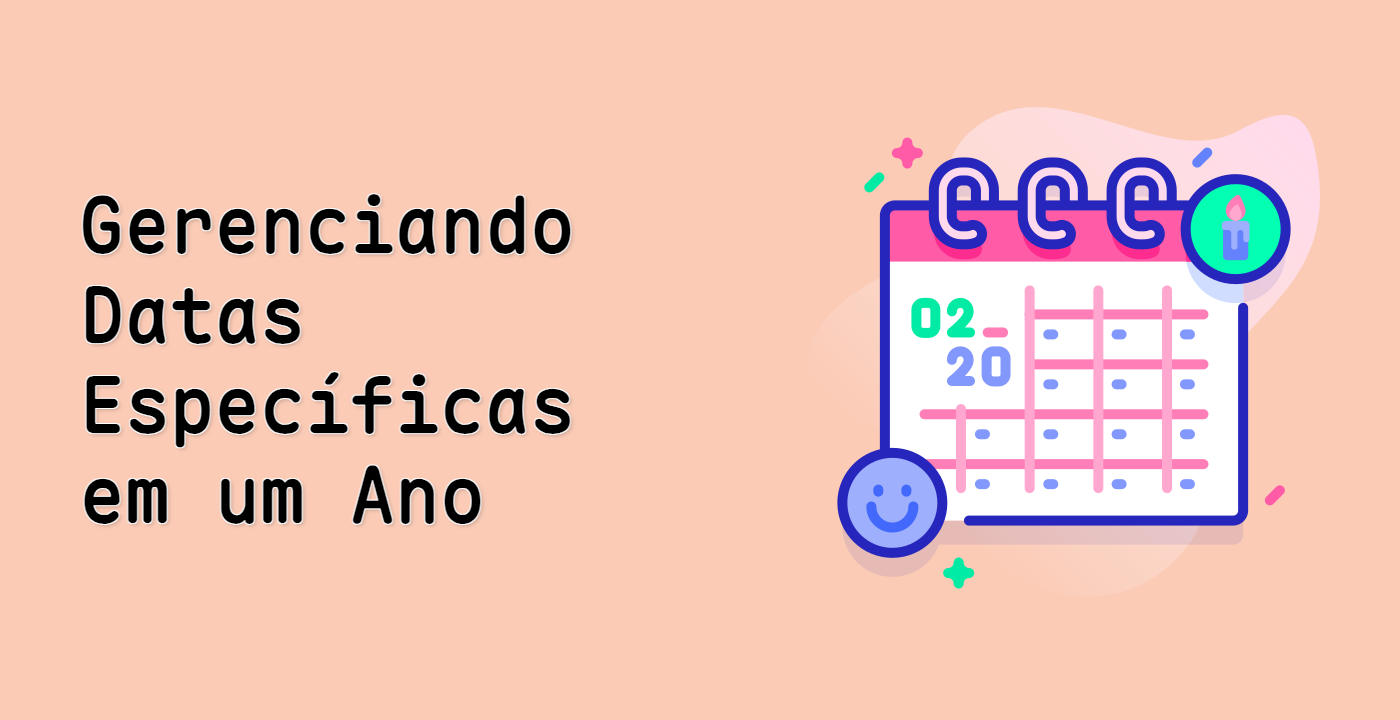 Gerenciando Datas Específicas em um Ano