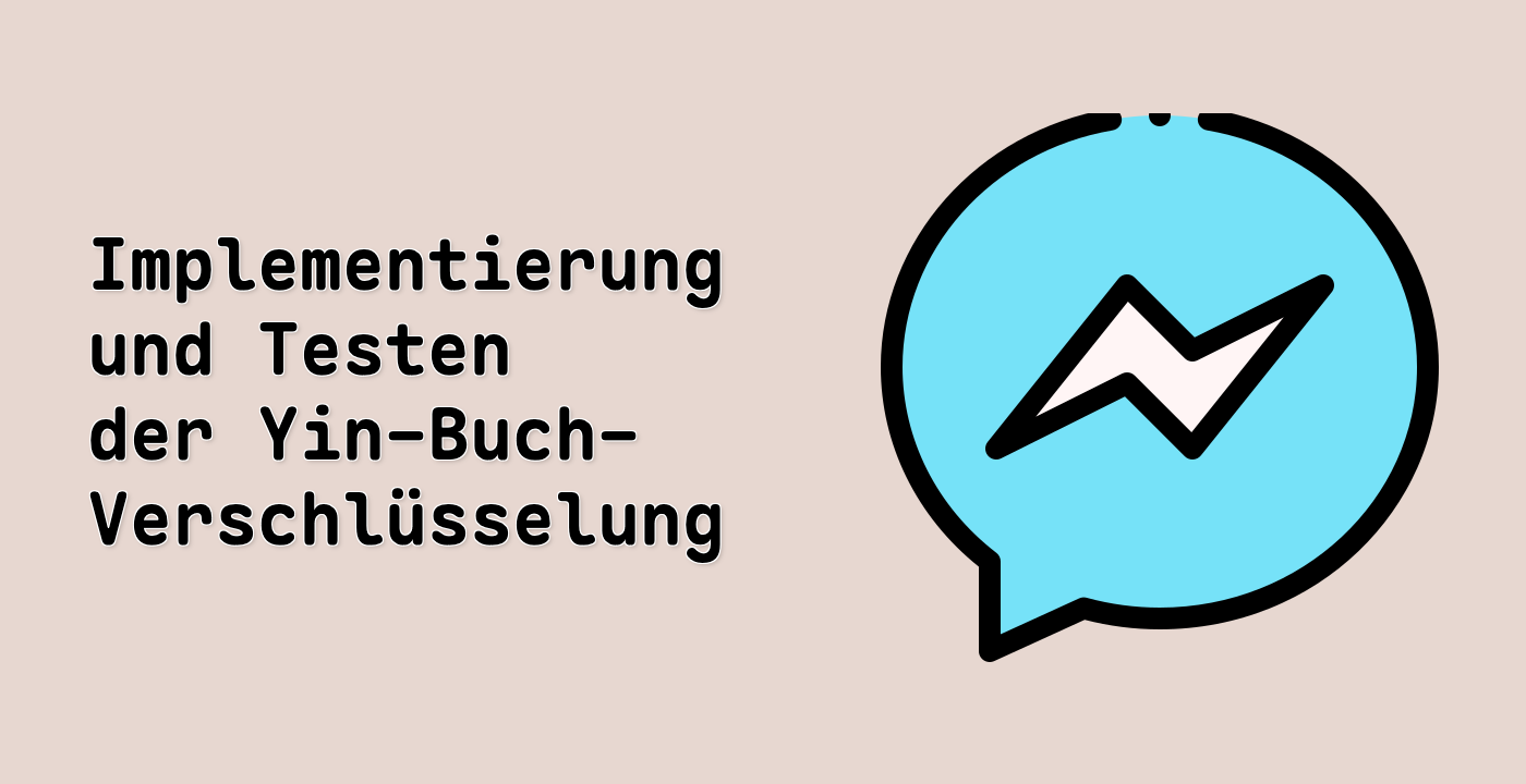 Implementierung und Testen der Yin-Buch-Verschlüsselung