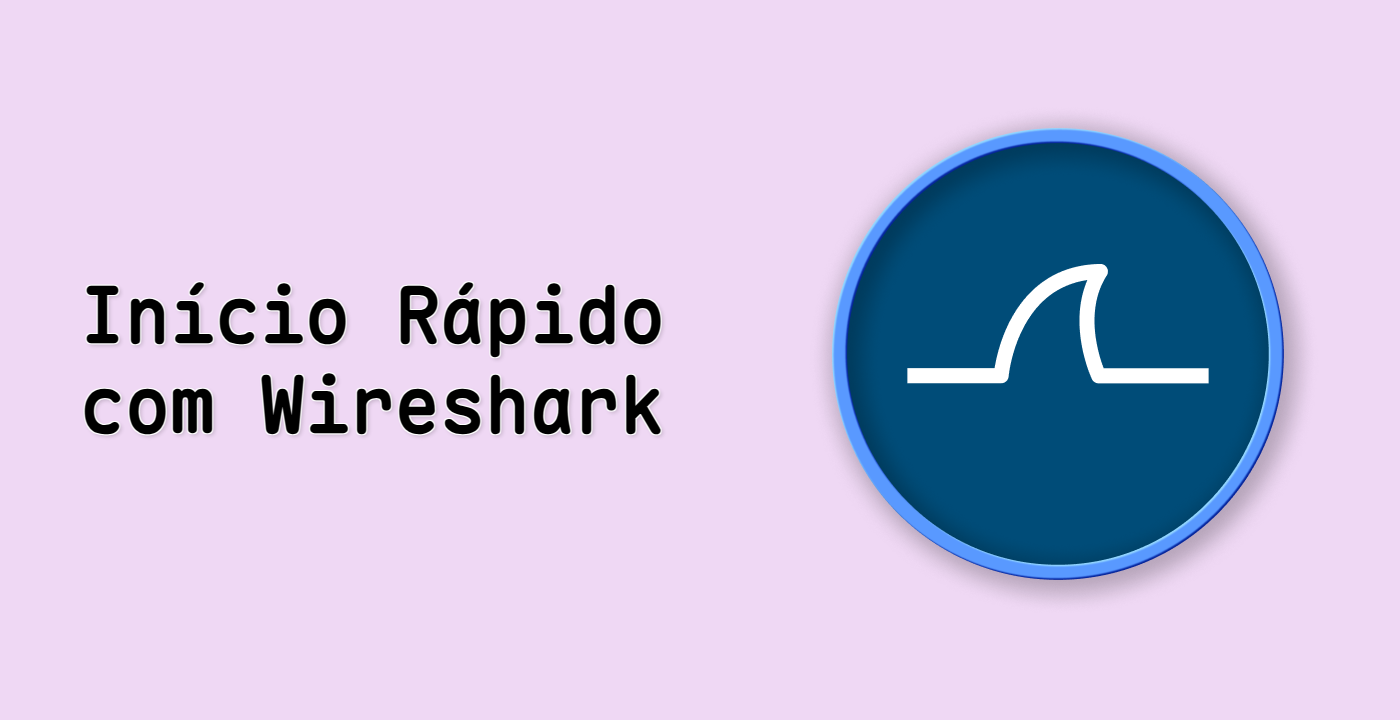 Início Rápido com Wireshark